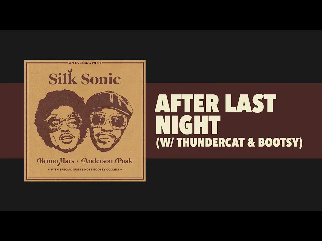 After Last Night w/ Thundercat & Bootsy — Bruno Mars, Anderson .Paak, Silk Sonic