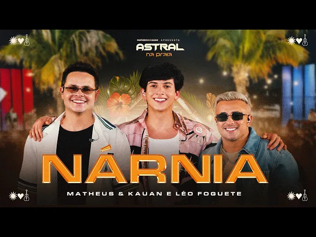 Nárnia — Matheus e Kauan, Léo Foguete