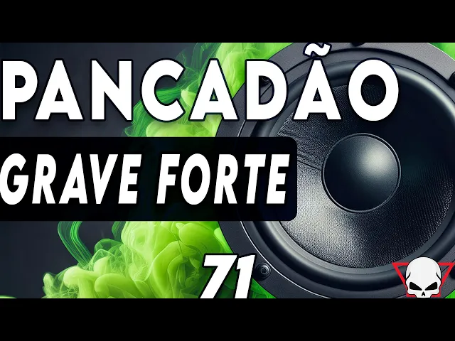 Pancadão Automotivo 71 — Grave Forte - DJ Fabrício Cesar