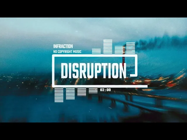 Indie Melancholic Electronic by Infraction / Disruption — Infraction - No Copyright Music