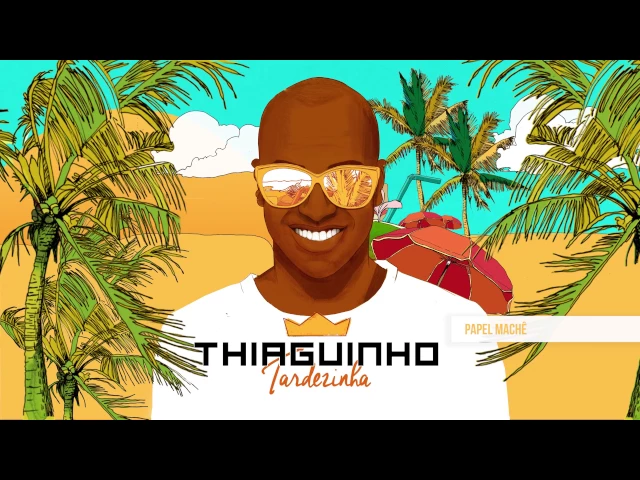 Papel Machê — Thiaguinho