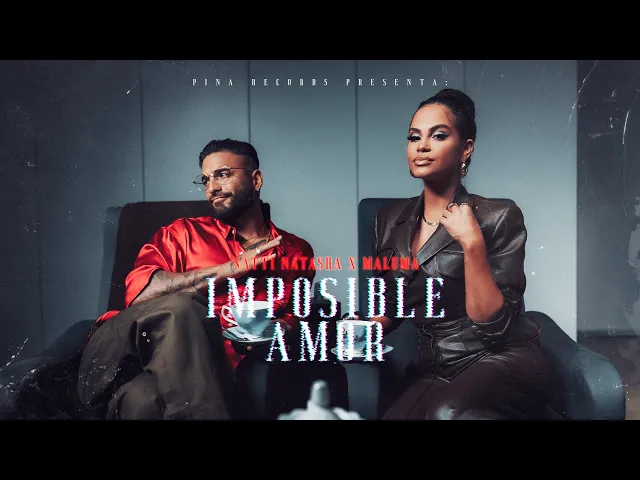 Imposible Amor — Natti Natasha x Maluma