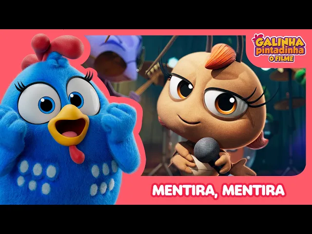 Mentira, Mentira — Galinha Pintadinha