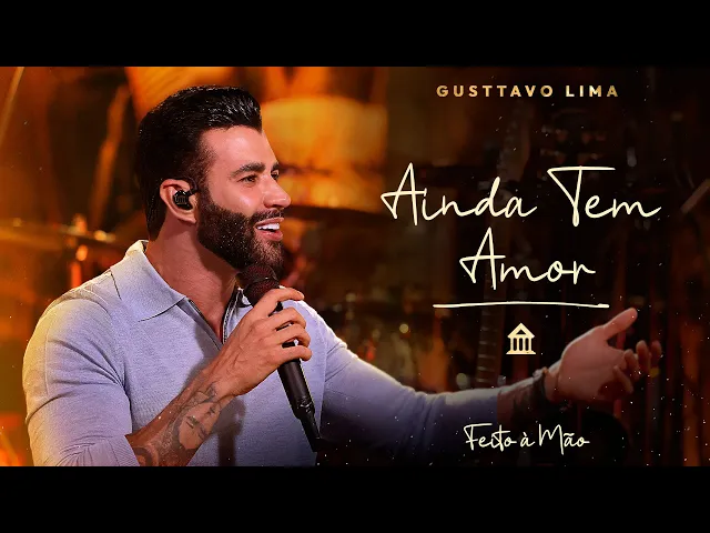 Ainda Tem Amor — Gusttavo Lima