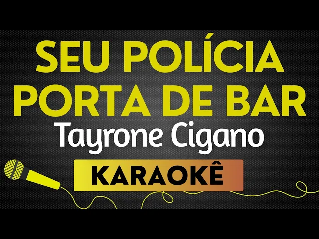 Seu Polícia - Tayrone Cigano — Porta De Bar