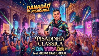 Capa da música Pisadinha Clássica da Virada, de Danadão da Pisadinha 🪗 Forró de Réveillon Verão e ano novo 2026 2027