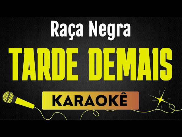 Raça Negra — Tarde Demais