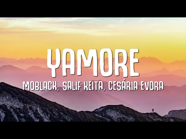 Yamore — MoBlack, Salif Keita, Benja, Cesária Evora, Franc Fala
