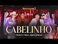 Capa da música Cabelinho, de Thallys e Thiago ft