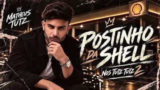 Capa da música POSTINHO DA SHELL - Ep. Nos Tutz Tutz 2, de Matheus Tutz