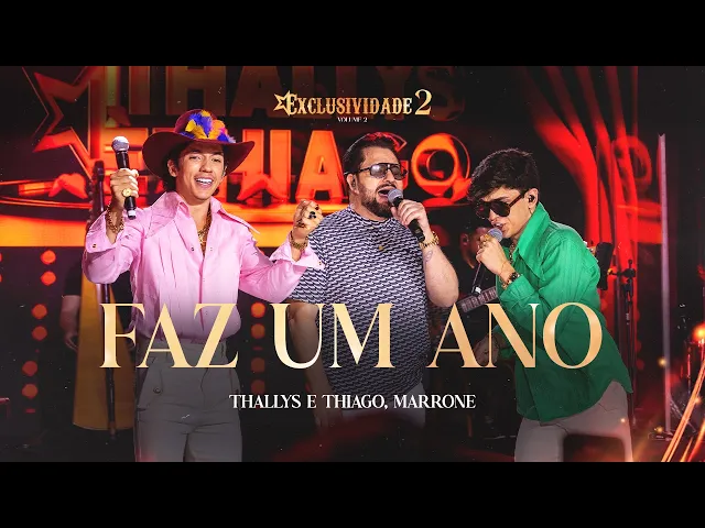 Faz Um Ano — Thallys e Thiago feat Marrone