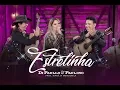 Capa da música Estrelinha - "DVD Nós e Elas, de Di Paullo & Paulino Part. Esp. Marília Mendonça