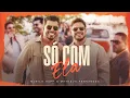 Capa da música Só Com Ela, de Murilo Huff e Matheus Fernandes