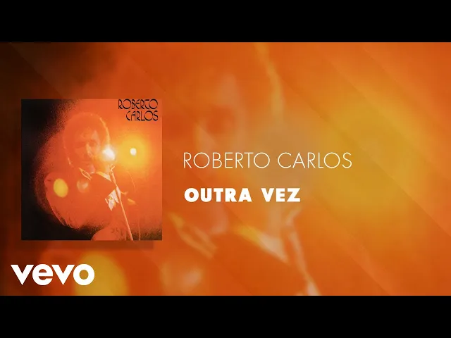Outra Vez — Roberto Carlos