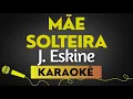 Capa da música J. Eskine, de Mãe Solteira
