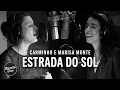 Capa da música Estrada do Sol, de Carminho e Marisa Monte