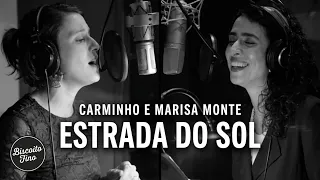Capa da música Estrada do Sol, de Carminho e Marisa Monte