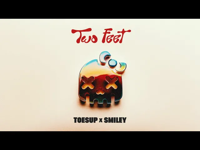 Two Feet — TOESUP, Smiley