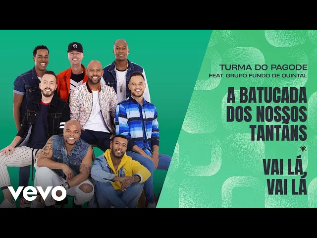 A Batucada dos Nossos Tantãns / Vai Lá, Vai Lá ) — TurmadoPagode