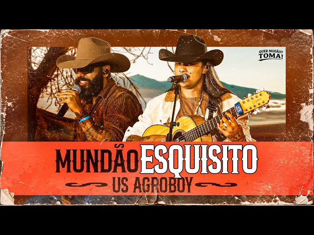 Mundão Esquisito — Us Agroboy
