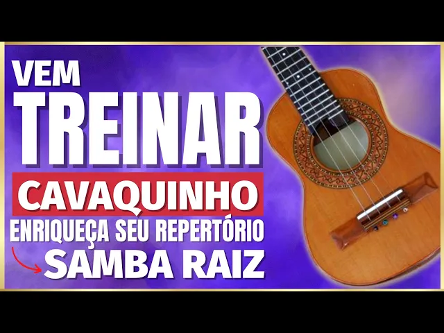 3 Sucessos Do Sambas Raiz Para Tocar No Cavaquinho — Projeto Cavaco De Churrasco
