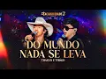 Capa da música Do Mundo Nada se Leva, de Thallys e Thiago