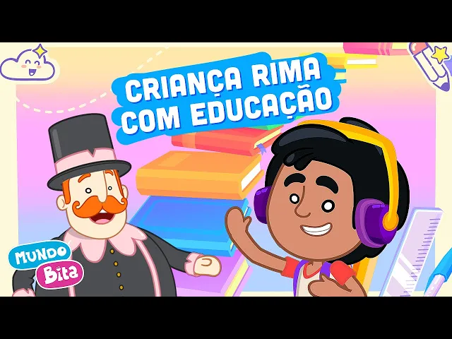 Criança Rima Com Educação — Mundo Bita