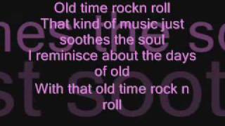 Old time rock n roll Lyrics Request - Heyy00121 — Bob Segar