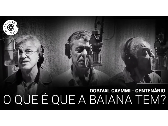 O que é que a baiana tem? — Chico, Caetano e Gil - Video Oficial