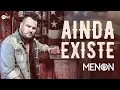 Capa da música Ainda Existe, de Menon