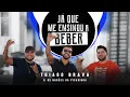 Capa da música Já Que Me Ensinou A Beber, de Thiago Brava & Barões da Pisadinha