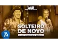Capa da música Solteiro de Novo, de Wesley Safadão Part. Ronaldinho Gaúcho