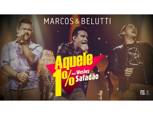 Aquele 1% — Marcos & Belutti
