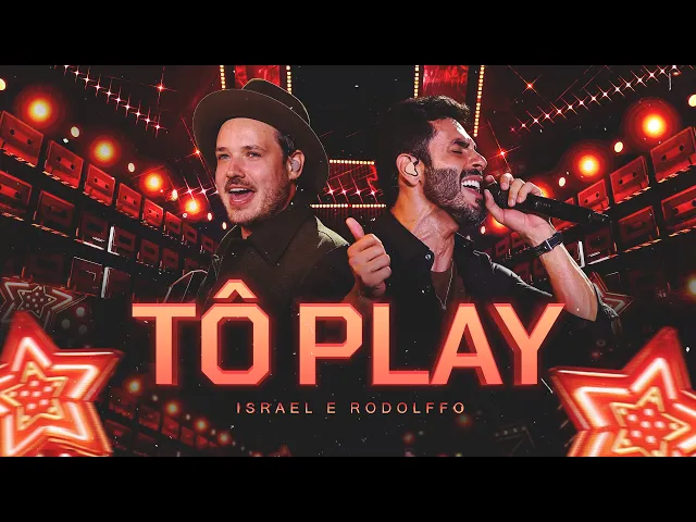 Tô Play — Israel & Rodolffo