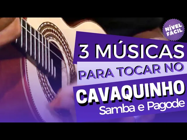 Músicas Fáceis Para Tocar No Cavaquinho/ Zeca, Revelação E Exaltasamba — Projeto Cavaco De Churrasco