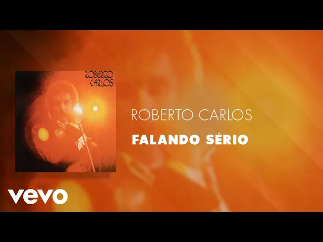 Falando Sério — Roberto Carlos