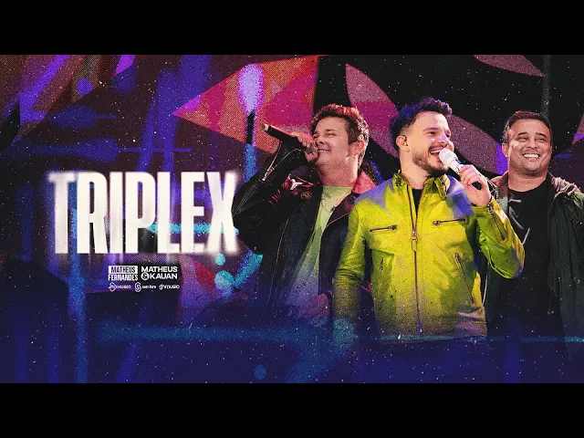Triplex — Matheus Fernandes, Matheus & Kauan