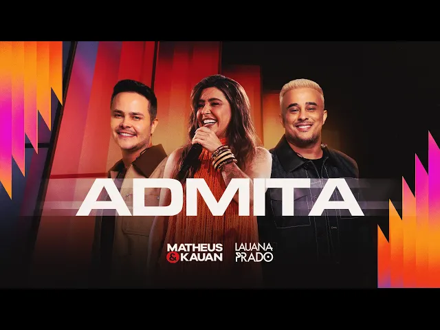Admita — Matheus e Kauan, Lauana Prado