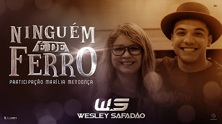 Capa da música Ninguém É de Ferro, de Wesley Safadão Part. Marília Mendonça
