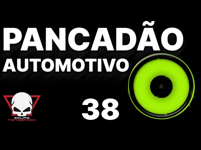 Pancadão Automotivo 38 — EquipeTenebrosa - Prod.