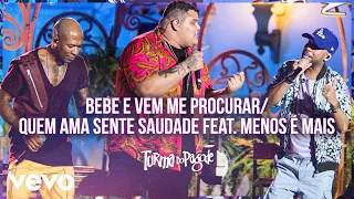 Capa da música Bebe e Vem Me Procurar / Quem Ama Sente Saudade, de TurmadoPagode