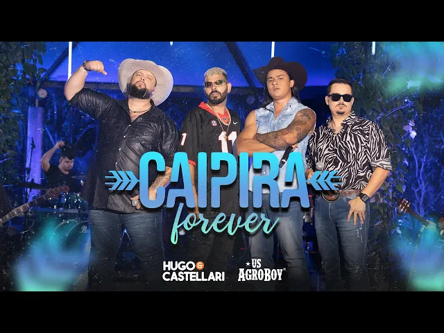 Caipira Forever — Hugo & Castellari