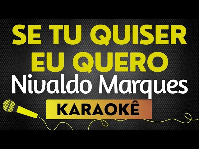 Nivaldo Marques — Se Tu Quiser Eu Quero