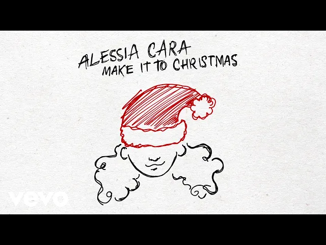 Make It To Christmas — Alessia Cara