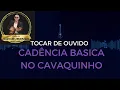 Capa da música Aprenda as Cadências Básicas, de Como Tocar Músicas de Ouvido no Cavaquinho