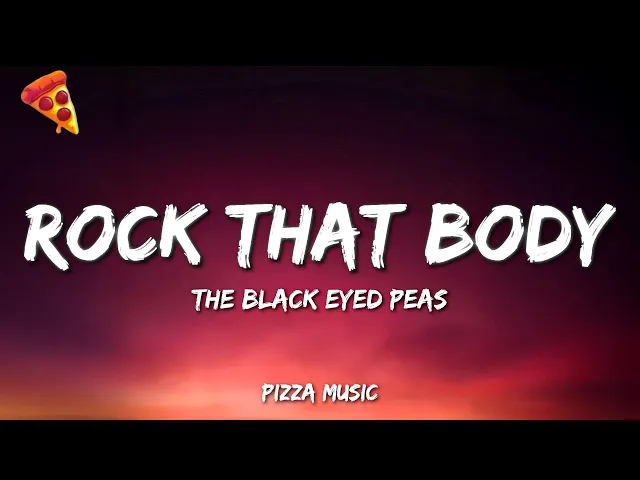 The Black Eyed Peas — Rock That Body
