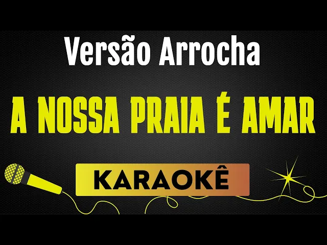 Versão Arrocha — A Nossa Praia É Amar