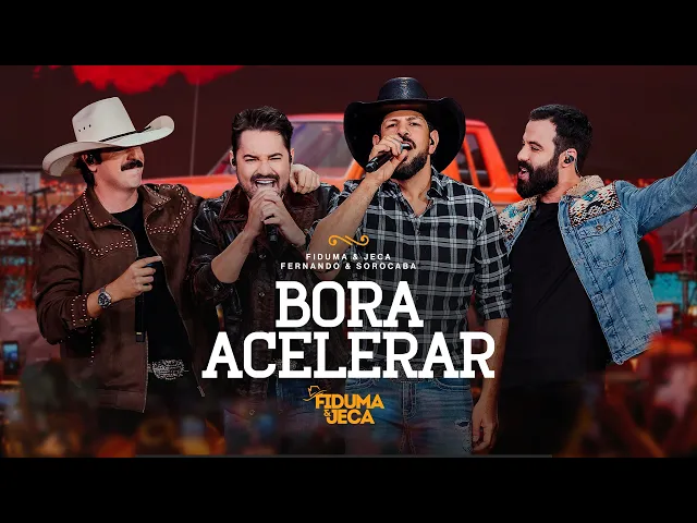 Bora Acelerar — Fiduma & Jeca e