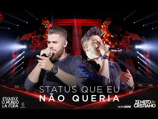 Status Que Eu Não Queria - — Zé Neto e Cristiano