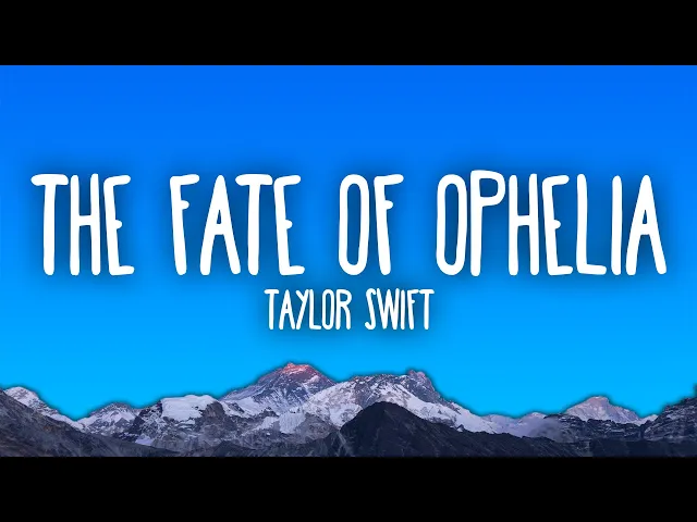 The Fate of Ophelia — Taylor Swift